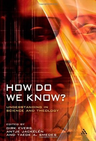 Full Download How Do We Know?: Understanding in Science and Theology (Issues in Science and Theology) - Antje Jackelen | ePub
