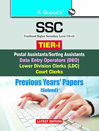Full Download SSC-CHSL (10 2): (Tier-I) Postal Assistant/Sorting Assistants, DEO, LDC, Court Clerks Previous Years' Papers (Solved) - RPH Editorial Board file in PDF