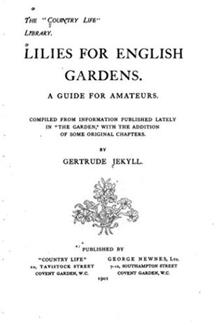 Full Download Lilies for English Gardens. A Guide for Amateurs - Gertrude Jekyll | PDF