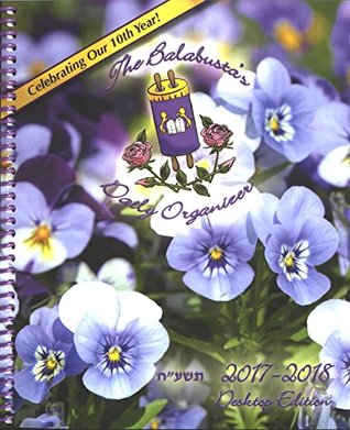 Full Download Balabusta's Daily Organizer Desktop Edition 5778 - 2017 / 2018 - Sara Shaposhnik file in PDF