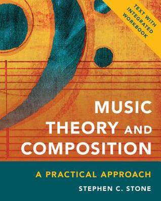 Download Music Theory and Composition: A Practical Approach - Stephen C Stone | PDF