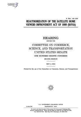 Full Download Reauthorization of the Satellite Home Viewers Improvement Act of 1999 (Shvia) - U.S. Congress file in ePub