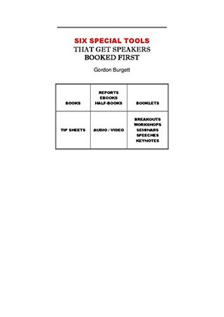 Download Six Special Tools That Get Speakers Booked First - Gordon Burgett | PDF
