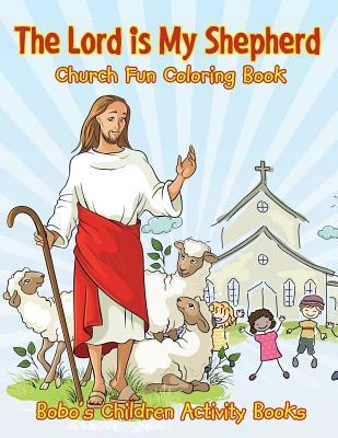 Full Download The Lord Is My Shepherd Church Fun Coloring Book - Bobo's Children Activity Books file in ePub