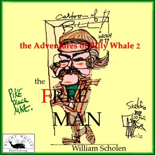 Download The Adventures of Billy Whale 2: THE FREE MAN - WILLIAM SCHOLEN file in ePub