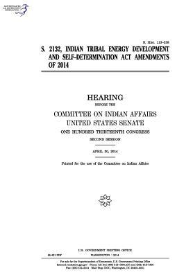 Download S. 2132, Indian Tribal Energy Development and Self-Determination ACT Amendments of 2014 - U.S. Congress file in PDF