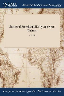 Full Download Stories of American Life: By American Writers; Vol. III - Anonymous file in ePub