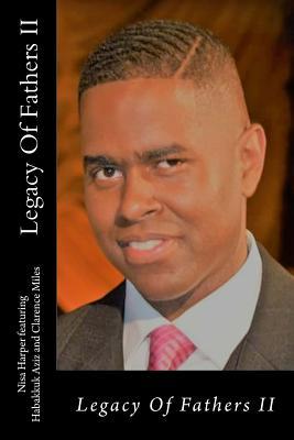 Read Legacy of Fathers II: The Pain, the Power, and the Promise - Nisa Harper | PDF