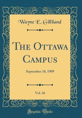 Download The Ottawa Campus, Vol. 26: September 18, 1909 (Classic Reprint) - Wayne E Gilliland | ePub