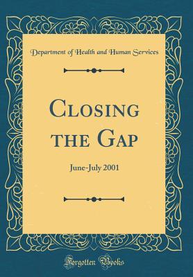 Download Closing the Gap: June-July 2001 (Classic Reprint) - Department of Health and Human Services file in ePub