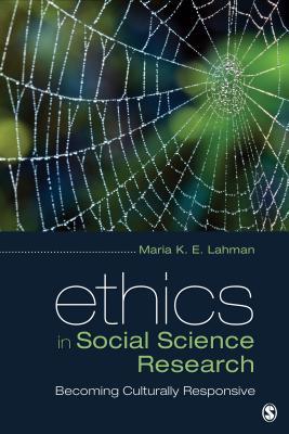 Read Online Ethics in Social Science Research: Becoming Culturally Responsive - Maria K.E. Lahman file in ePub