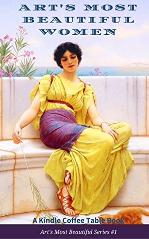 Full Download Art's Most Beautiful Women: A Kindle Coffee Table Book - Douglas DeLong file in PDF