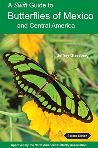 Full Download A Swift Guide to Butterflies of Mexico and Central America: Second Edition - Jeffrey Glassberg file in ePub