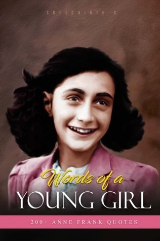 Read Words of a Young Girl - 200  Anne Frank Quotes - Sreechinth C file in PDF