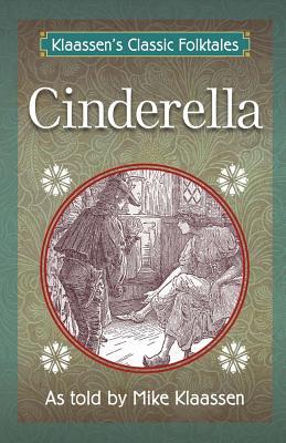 Full Download Cinderella: The Brothers Grimm Story Told as a Novella - Mike Klaassen | ePub