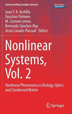 Read Online Nonlinear Systems, Vol. 2: Nonlinear Phenomena in Biology, Optics and Condensed Matter - Juan F.R. Archilla | PDF