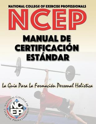 Read National College of Exercise Professionals: Standard Certification Manual (Spanish Edition) - Michael Demora file in PDF