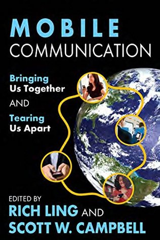 Download Mobile Communication: Bringing Us Together and Tearing Us Apart - Rich Ling | ePub