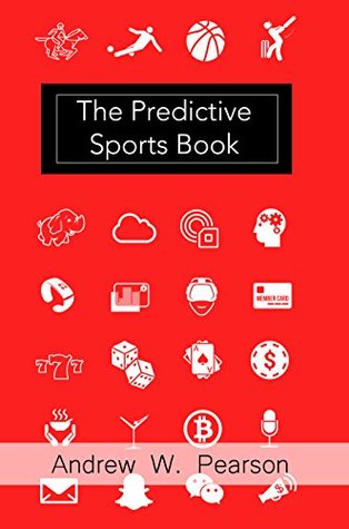 Download The Predictive Sports Book: Making the sports book smart (Predictive Series 3) - Andrew Pearson | ePub
