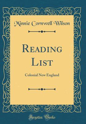 Full Download Reading List: Colonial New England (Classic Reprint) - Minnie Cornwell Wilson | ePub