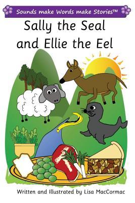 Full Download Sally the Seal and Ellie the Eel: Sounds Make Words Make Stories, Plus Level, Series 2, Book 2 - Lisa Maccormac file in PDF
