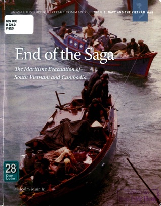Read End of the Saga: The Maritime Evacuation of South Vietnam and Cambodia - Malcolm Muir Jr. file in ePub