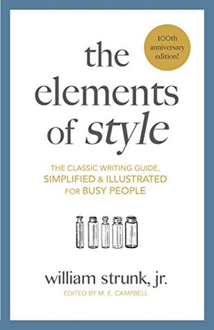 Read Online The Elements of Style: Simplified and Illustrated for Busy People - William Strunk Jr. file in ePub