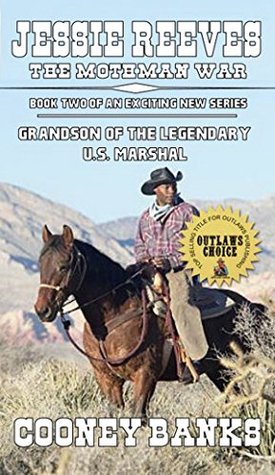 Read Jesse Reeves - The Mothman Attacks : Book Two of an Exciting New Series: Grandson of the Legendary U.S. Marshal - Cooney Banks | ePub