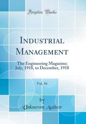 Full Download Industrial Management, Vol. 56: The Engineering Magazine; July, 1918, to December, 1918 (Classic Reprint) - Unknown | ePub