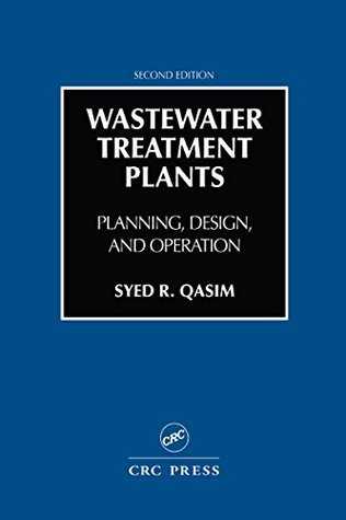 Download Wastewater Treatment Plants: Planning, Design, and Operation, Second Edition - Syed R. Qasim | PDF