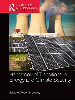 Download Handbook of Transitions to Energy and Climate Security (Routledge International Handbooks) - Robert E. Looney | ePub