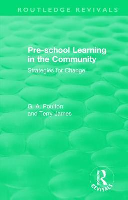 Read Online Pre-School Learning in the Community: Strategies for Change - G.A. Poulton file in PDF