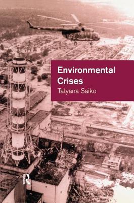 Download Environmental Crises: Geographical Case Studies in Post-Socialist Eurasia - Tatyana Saiko file in ePub