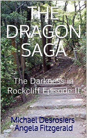 Download The Dragons Saga: The Darkness in Rockcliff Episode II (The Dragon Saga Book 2) - Michael Desrosiers file in PDF