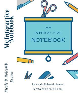 Download Interactive Notebook by Prep 4 Core Forwarded by Nicole Brown - Nicole D Holcomb-Brown | PDF