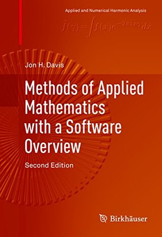 Full Download Methods of Applied Mathematics with a Software Overview (Applied and Numerical Harmonic Analysis) - Jon Davis | ePub