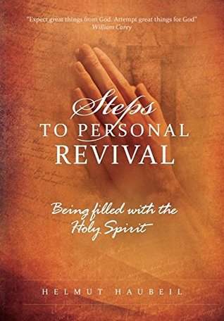 Download Steps to Personal Revival: Do you want your area to grow spiritually and numerically? But is this really possible today? Yes, it is definitely possible. How? - Helmut Haubeil file in ePub