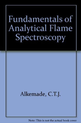 Download Fundamentals of Analytical Flame Spectroscopy - C. Theodorus J Alkemade | ePub