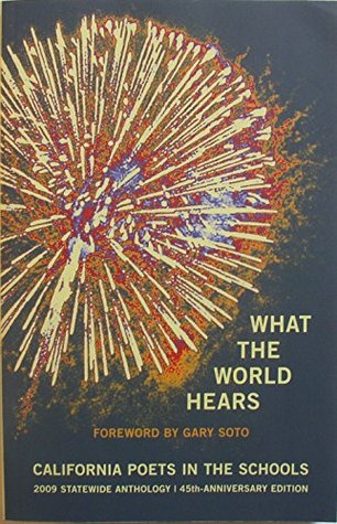 Read What the World Hears: California Poets in the Schools 2009 Statewide Anthology - Michael McLaughlin file in PDF