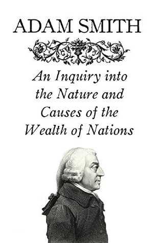 Full Download An Inquiry into the Nature and Causes of the Wealth of Nations - Adam Smith | ePub