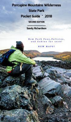 Read Online Porcupine Mountains Wilderness State Park Pocket Guide 2018 - Sandy Richardson file in PDF