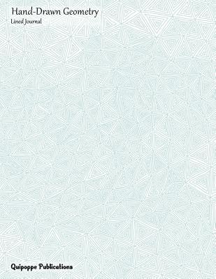 Download Hand-Drawn Geometry Lined Journal: Medium Lined Journaling Notebook, Hand-Drawn Geometry Triangles Pattern Jb85 Cover, 8.5x11, 204 Pages -  file in ePub