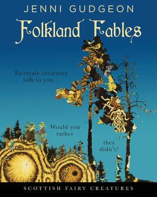 Read Online Folkland Fables: Scottish Fairytale Creatures - Jenni Gudgeon file in ePub