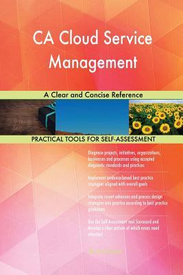 Read Online CA Cloud Service Management A Clear and Concise Reference - Gerardus Blokdyk file in ePub