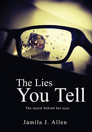 Full Download The Lies you tell: The secret behind her eyes - Jamila Allen file in PDF