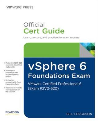 Full Download Vsphere 6 Foundations Exam Official Cert Guide (Exam #2v0-620): Vmware Certified Professional 6 - Bill Ferguson file in ePub