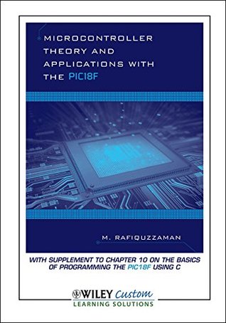 Full Download Microcontroller Theory And Applications With The PIC18F - M. Rafiquzzaman file in ePub