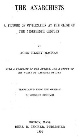 Read The Anarchists: A Picture of Civilization at the Close of the Nineteenth Century - John Henry Mackay file in ePub
