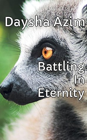 Full Download Battling In Eternity - Crushed By The Mountains - Daysha Azim file in ePub