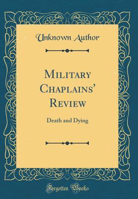 Full Download Military Chaplains' Review: Death and Dying (Classic Reprint) - Unknown file in ePub